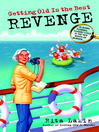 Cover image for Getting Old is the Best Revenge